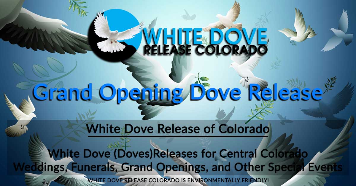 White Dove Release Colorado • Grand Opening Dove Release